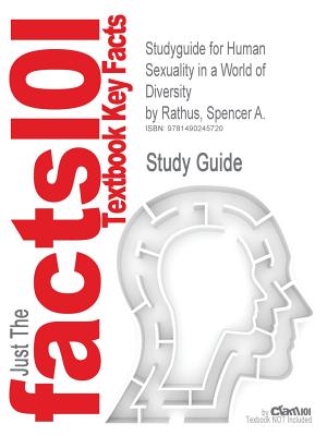 Studyguide for Human Sexuality in a World of Diversity by Rathus, Spencer A., ISBN 9780205955336 Image for Studyguide for Human Sexuality in a World of Diversity by Rathus, Spencer A., ISBN 9780205955336