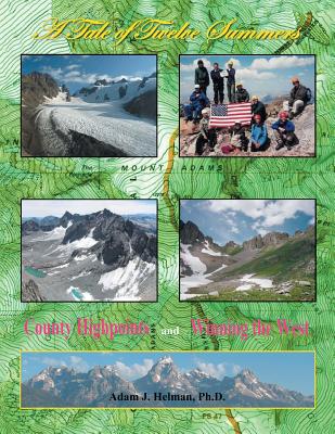A Tale of Twelve Summers: County Highpoints and Winning the West Image for A Tale of Twelve Summers: County Highpoints and Winning the West