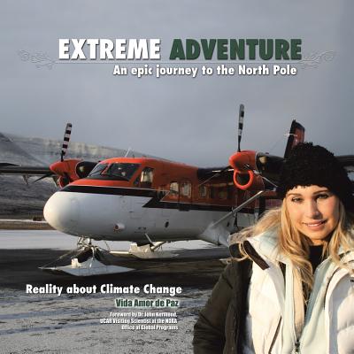 Extreme Adventure: An Epic Journey to the North Pole Image for Extreme Adventure: An Epic Journey to the North Pole
