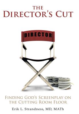 Image for The Director's Cut: Finding God's Screenplay on the Cutting Room Floor