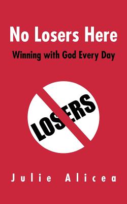 Image for No Losers Here: Winning with God Every Day