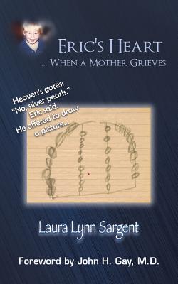 Eric's Heart. . . When a Mother Grieves