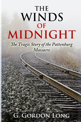 The Winds of Midnight - The Tragic Story of the Pattenburg Massacre
