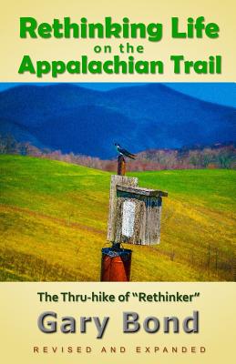 Rethinking Life on the Appalachian Trail: The 2008 Thru-hike of 