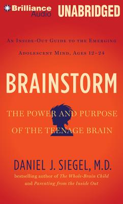 Brainstorm: The Power and Purpose of the Teenage Brain Image for Brainstorm: The Power and Purpose of the Teenage Brain