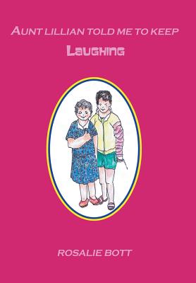 Image for Aunt Lillian Told Me to Keep Laughing