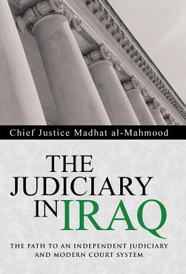 Image for The Judiciary in Iraq: The Path to an Independent Judiciary and Modern Court System