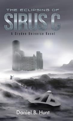 Image for The Eclipsing of Sirus C: A Dryden Universe Novel