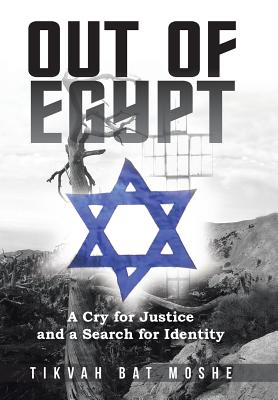 Out of Egypt: A Cry for Justice and a Search for Identity Image for Out of Egypt: A Cry for Justice and a Search for Identity
