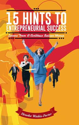 Image for 15 Hints to Entrepreneurial Success: Lessons from a Caribbean Business Woman