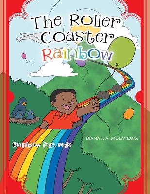 The Roller Coaster Rainbow: Rainbow Fun Ride