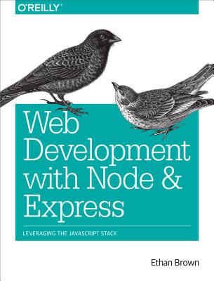 Image for Web Development with Node and Express: Leveraging the JavaScript Stack