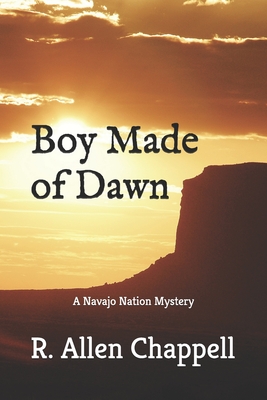 Image for Boy Made of Dawn: Navajo Nation Mystery (A Navajo Nation Mystery)