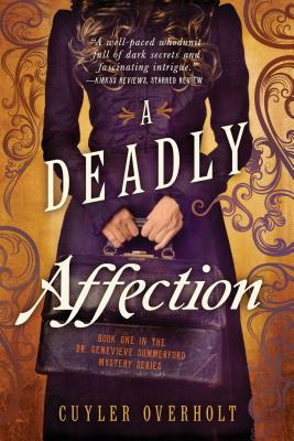 Deadly Affection: Book One In The Dr. Genevieve Summerford Mystery Series
