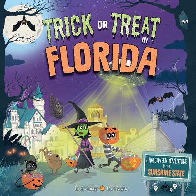 Image for Trick or Treat in Florida: A Halloween Adventure In The Sunshine State Trick or Treat in Florida: A Halloween Adventure In The Sunshine State