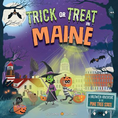 Trick or Treat in Maine: A Halloween Adventure In The Pine Tree State