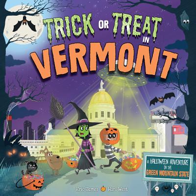 Trick or Treat in Vermont: A Halloween Adventure In The Green Mountain State