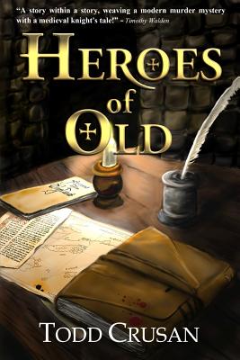 Heroes of Old [Paperback] Crusan, Todd