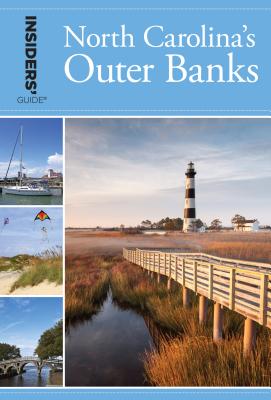 Insiders' Guide to North Carolina's Outer Banks, 32nd (Insiders' Guide Series)