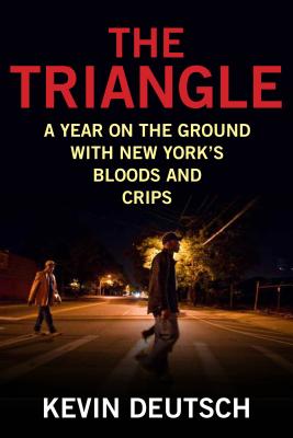 Image for The Triangle: A Year on the Ground with New York's Bloods and Crips