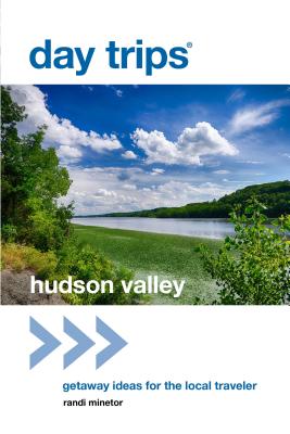 Image for Day Trips® Hudson Valley: Getaway Ideas for the Local Traveler (Day Trips Series)
