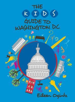 Kid's Guide to Washington, DC (Kid's Guides Series)