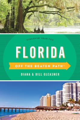 Florida Off the Beaten Path : Discover Your Fun (Off the Beaten Path Series)