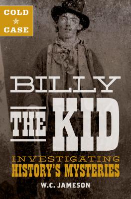 Cold Case: Billy the Kid: Investigating History's Mysteries