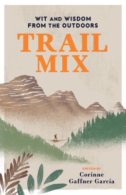 Image for Trail Mix: Wit & Wisdom from the Outdoors