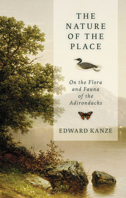 Nature of the Place: On the Flora and Fauna of the Adirondacks