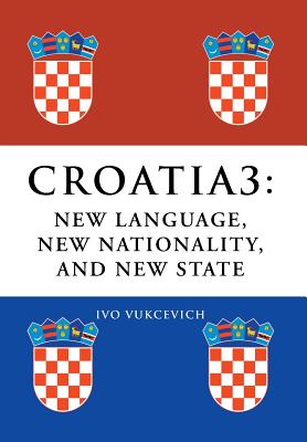 Croatia 3: New Language, New Nationality, and New State