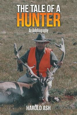 The Tale of a Hunter: An Autobiography Image for The Tale of a Hunter: An Autobiography