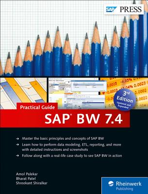 SAP BW 7.4 (SAP Business Warehouse) - Practical Guide (SAP PRESS)