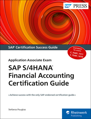 Sap S/4hana Financial Accounting Certification Guide: Application Associate Exam