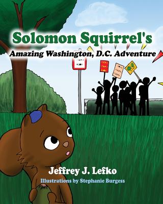 Image for SOLOMON SQUIRREL'S AMAZING WASHINGTON, D.C. ADVENTURE