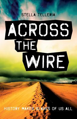 Across the Wire: A former Marine finds herself on an Earth-like parallel world where she must train a syndicate of escaped slaves to oppose a . is not what it seems. (The Male Amendment)