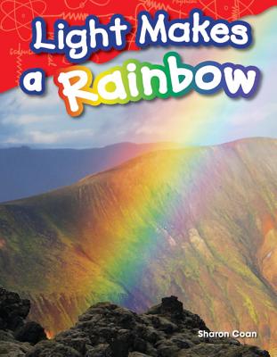 Image for Light Makes a Rainbow (Library Bound) (Science Readers: Content and Literacy)