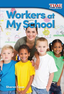 Image for Workers at My School (TIME FOR KIDS Nonfiction Readers) Workers at My School (TIME FOR KIDS Nonfiction Readers)