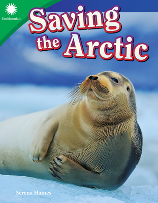 Saving the Arctic (Smithsonian Readers)