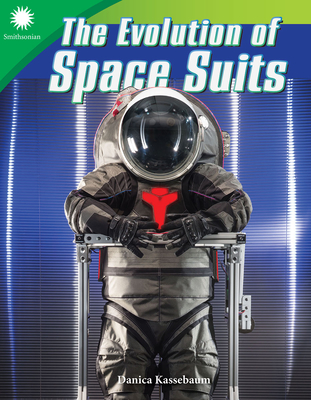The Evolution of Space Suits (Smithsonian Readers)