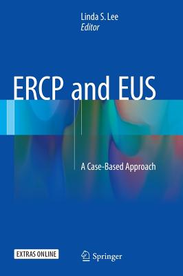 Image for ERCP and EUS: A Case-Based Approach