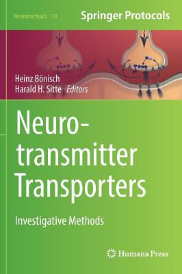 Neurotransmitter Transporters: Investigative Methods (Neuromethods, 118)