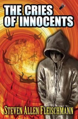 The Cries of Innocents [Paperback] Fleischmann, Steven Allen