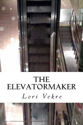 The Elevator Maker (The Muse is Musing) (Volume 2)