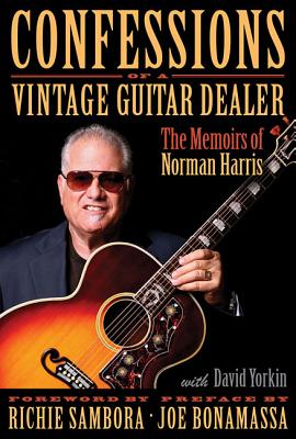 Confessions Of A Vintage Guitar Dealer The Memoirs