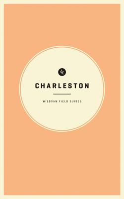 Image for CHARLESTON (WILDSAM FIELD GUIDES)