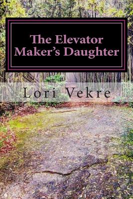 The Elevator Maker's Daughter (The Muse is Musing) (Volume 3)
