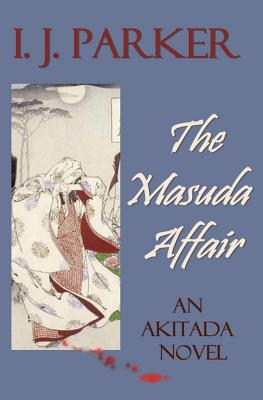 The Masuda Affair: An Akitada Novel (Akitada Mysteries) (Volume 7)