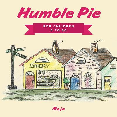Humble Pie: FOR CHILDREN 8 TO 80