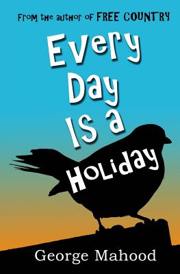 Image for Every Day Is a Holiday (The Quirky Holiday Adventures Series) Every Day Is a Holiday (The Quirky Holiday Adventures Series)